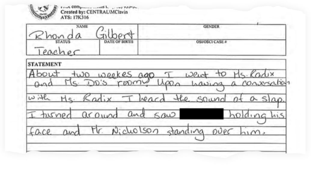 A snippet of a teacher’s statement, filed in court, alleging that she saw Christopher Nickelson slap a 5th grader.