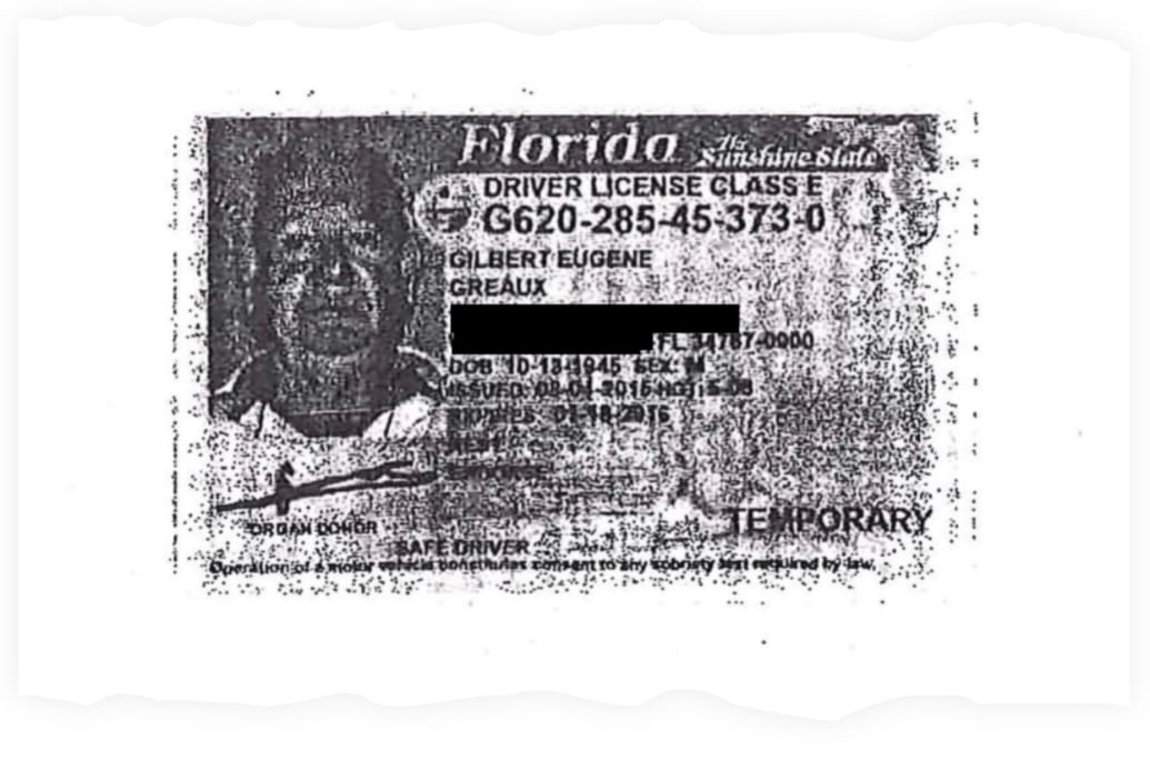 A copy of the drivers’ license Greaux obtained in Florida, while on the lam.