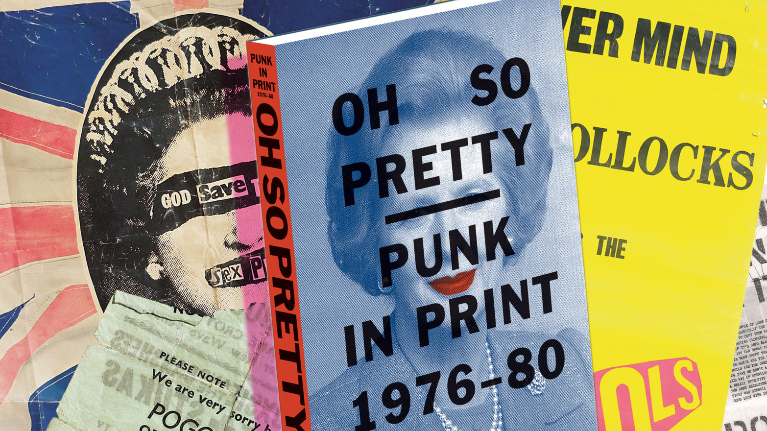 Oh So Pretty: Punk in Print 1976 - 80