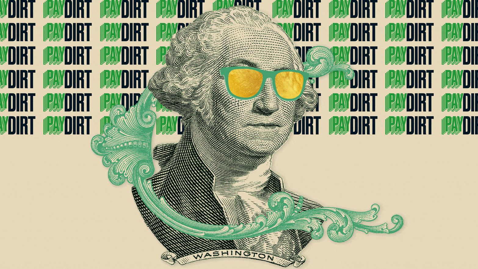 Welcome to Pay Dirt, The Daily Beast Newsletter That Follows the Money