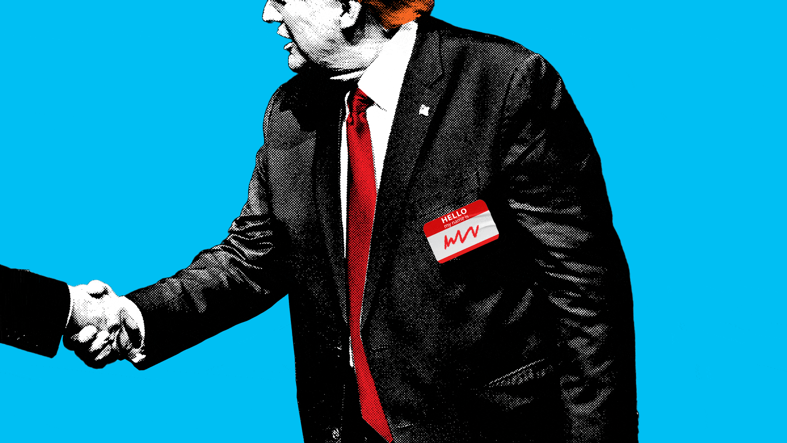 A photo illustration of Donald Trump wearing a "hello my name is" badge shaking hands with someone 