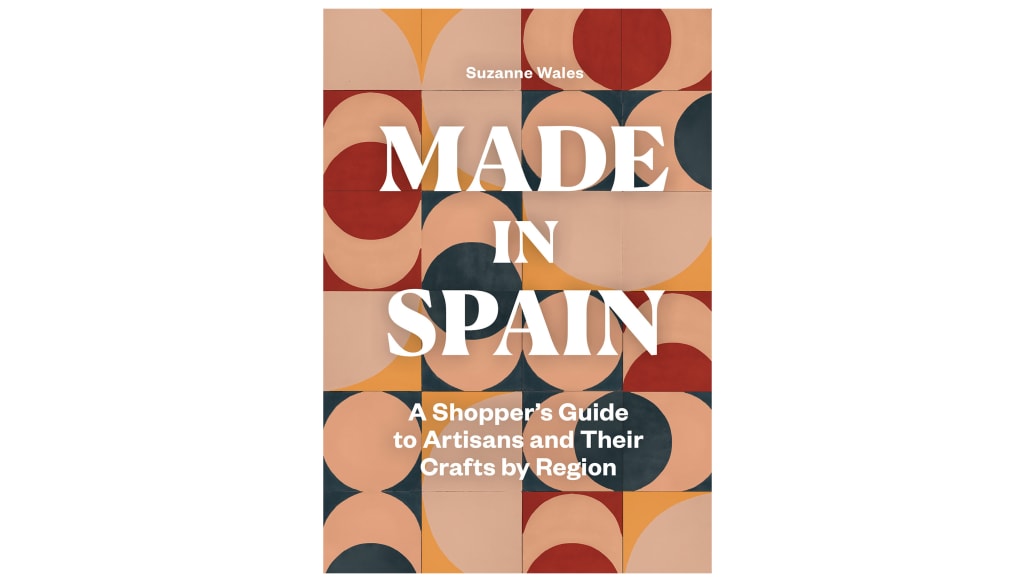 A photograph of the book cover Made In Spain, A Shopper's Guide to Artisans and Their Crafts by Region, by Suzanne Wales.