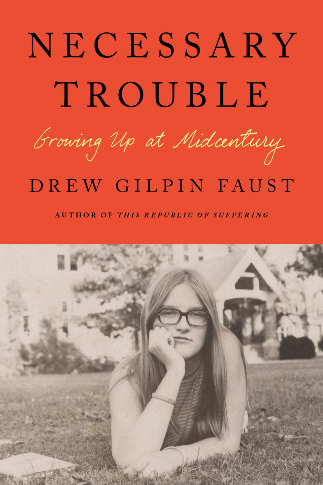 A photograph of the book cover Necessary Trouble: Growing Up at Midcentury by Faust.