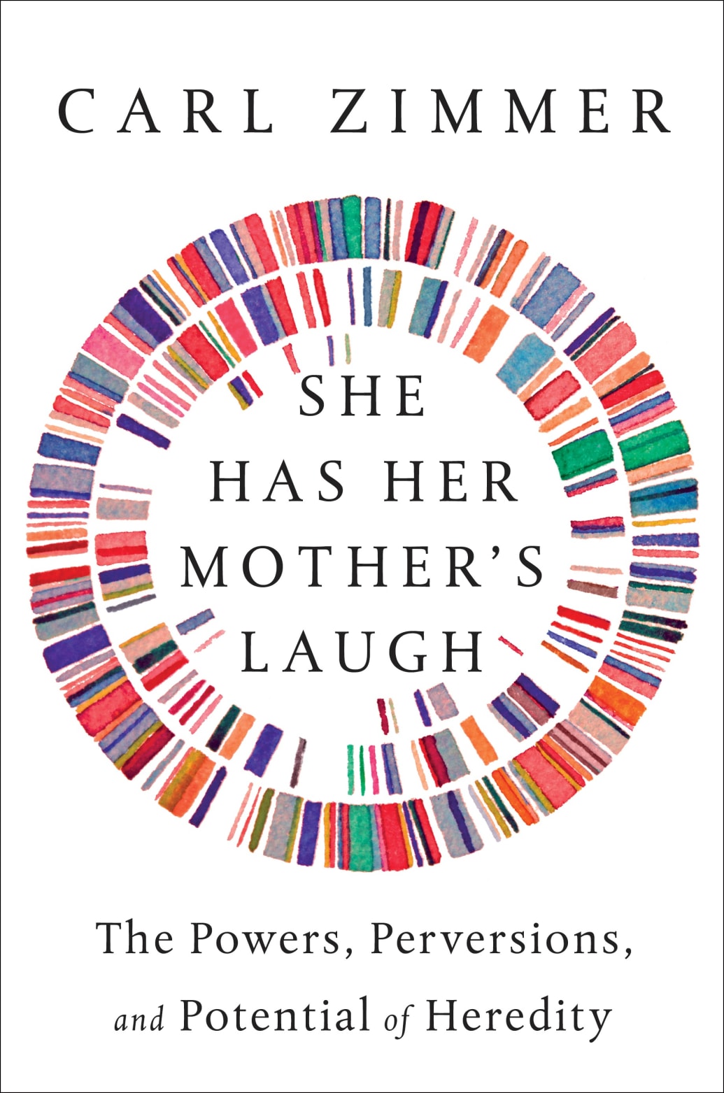 cover of she has her mother's laugh by carl zimmer