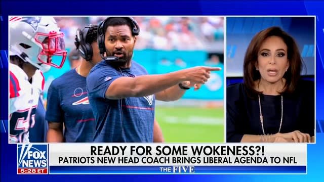 A Fox News segment about the new Patriots coach with the rubric “Ready for some wokeness?”