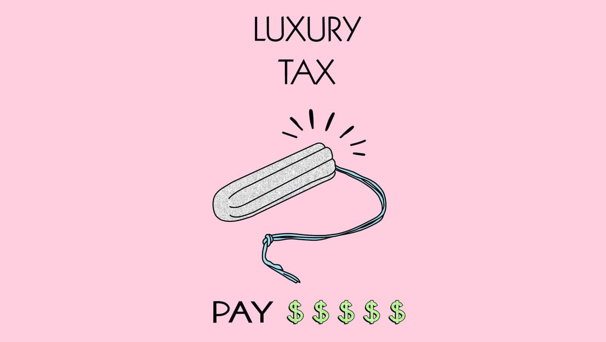 Merecer administración Método Women's Equality Starts With Ending the Tampon Tax