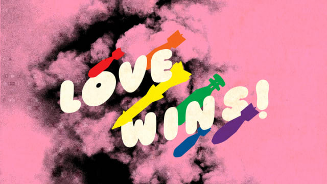 A photo illustration of bombs and missiles in rainbow colors coming down with a pink cloud of explosion smoke in the background. The words “Love wins” weave in between the bombs and missiles.